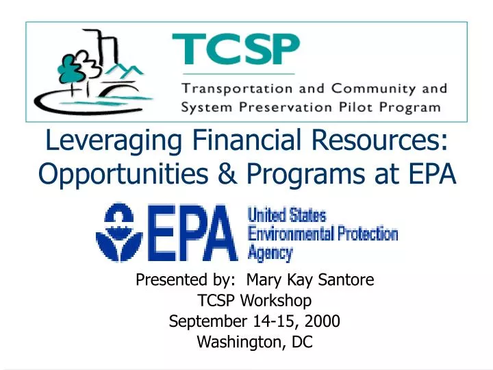 leveraging financial resources opportunities programs at epa