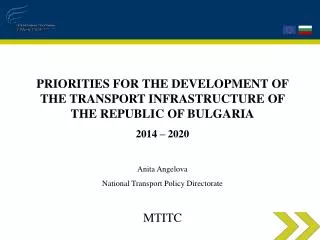 PRIORITIES FOR THE DEVELOPMENT OF THE TRANSPORT INFRASTRUCTURE OF THE REPUBLIC OF BULGARIA