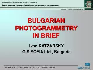 BULGARIAN PHOTOGRAMMETRY IN BRIEF