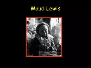 Maud Lewis