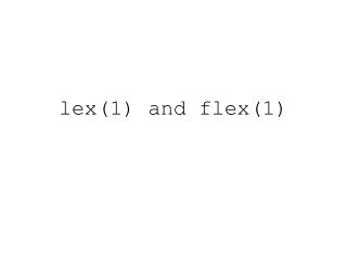 lex (1) and flex(1)