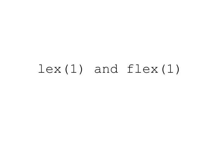 lex 1 and flex 1