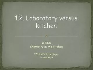 1.2. Laboratory versus kitchen