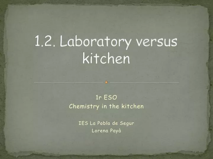 1 2 laboratory versus kitchen