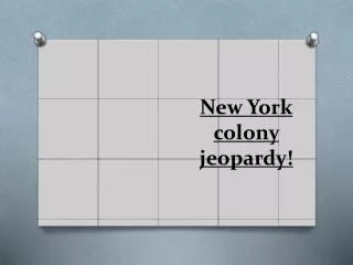 New York colony jeopardy!