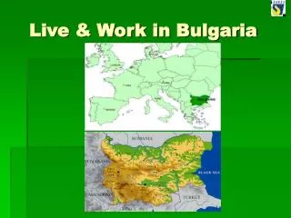 Live &amp; Work in Bulgaria