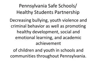 Pennsylvania Safe Schools/ Healthy Students Partnership