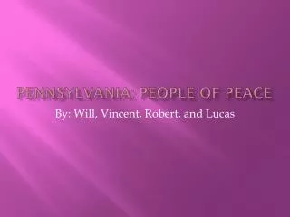 Pennsylvania: People of peace
