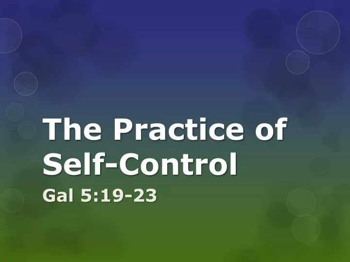 the practice of self control