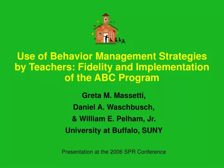 use of behavior management strategies by teachers fidelity and implementation of the abc program