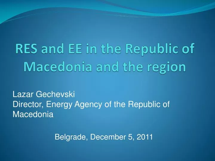 res and ee in the republic of macedonia and the region