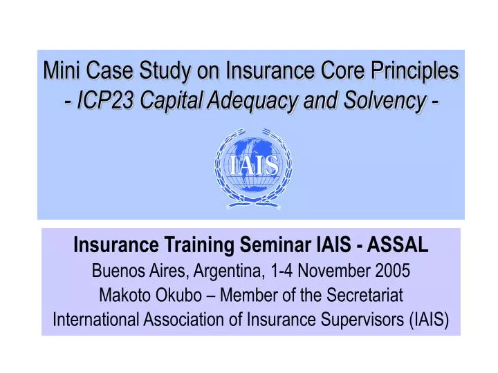 mini case study on insurance core principles icp23 capital adequacy and solvency