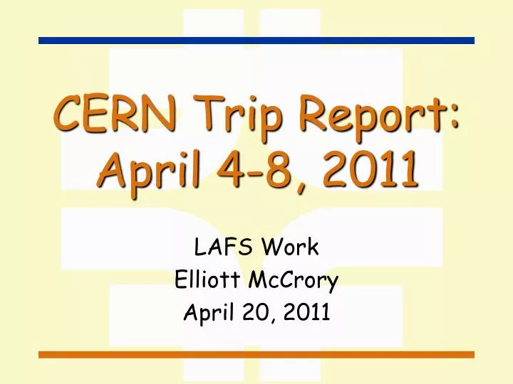 cern trip report april 4 8 2011