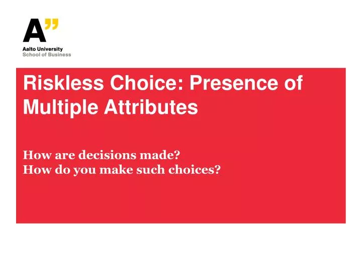 riskless choice presence of multiple attributes