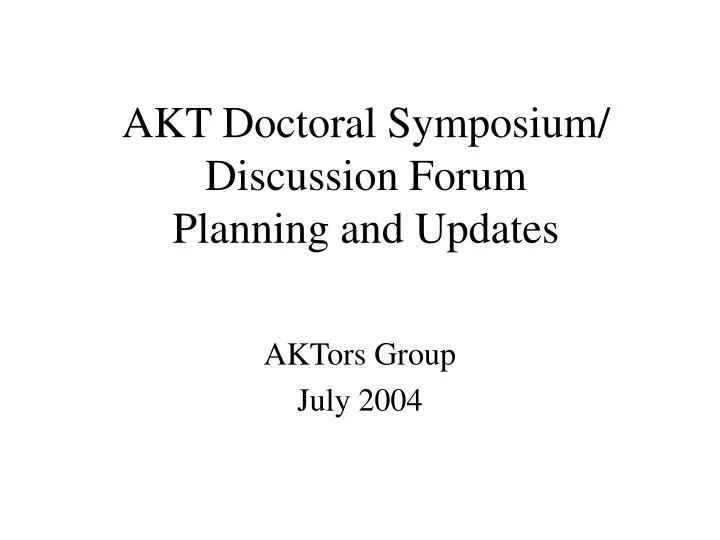 akt doctoral symposium discussion forum planning and updates