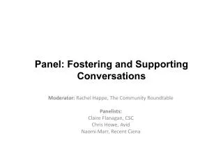 Panel: Fostering and Supporting Conversations