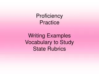 Proficiency Practice Writing Examples Vocabulary to Study State Rubrics