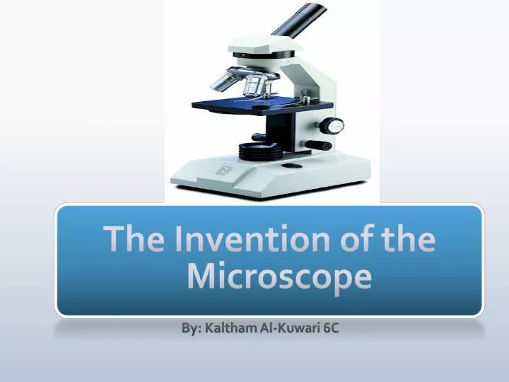 the invention of the microscope