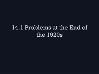 14.1 Problems at the End of the 1920s