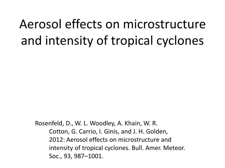 aerosol effects on microstructure and intensity of tropical cyclones