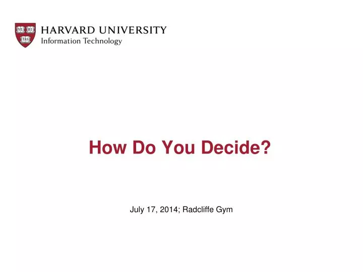how do you decide