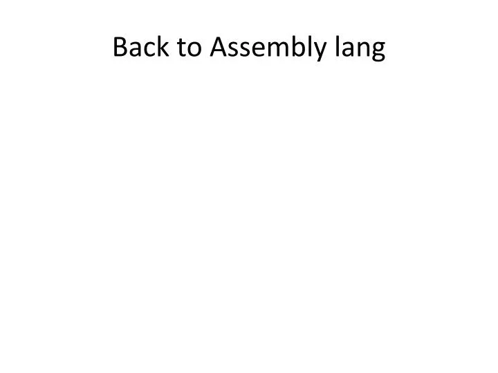 back to assembly lang