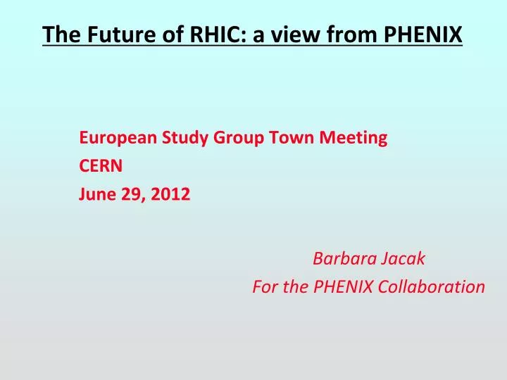 the future of rhic a view from phenix