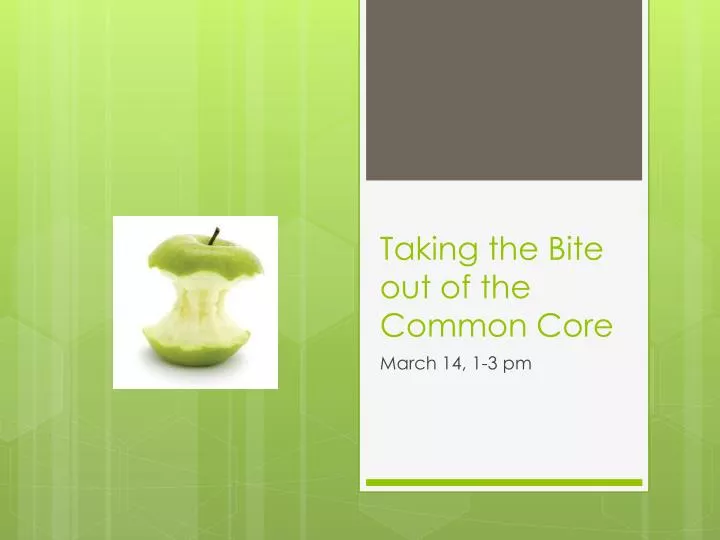 taking the bite out of the common core