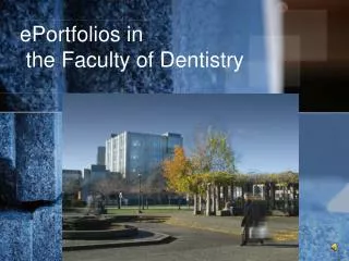 ePortfolios in the Faculty of Dentistry