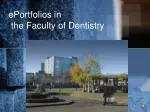 ePortfolios in the Faculty of Dentistry - slide 1