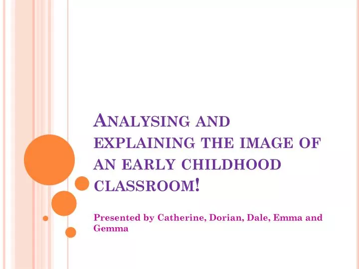 analysing and explaining the image of an early childhood classroom