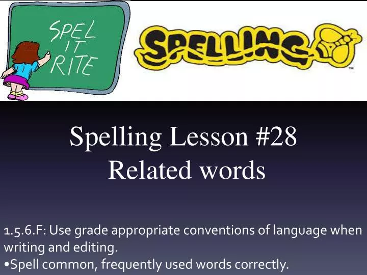 spelling lesson 28 related words