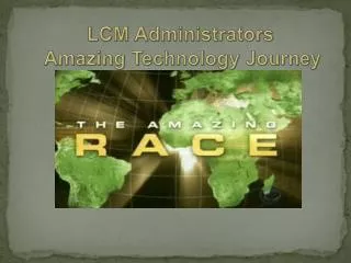 LCM Administrators Amazing Technology Journey