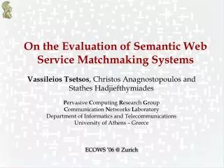 On the Evaluation of Semantic Web Service Matchmaking Systems