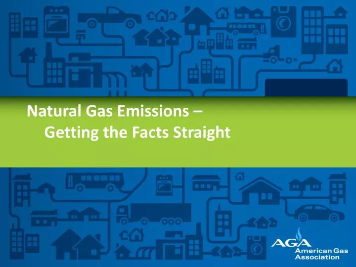 natural gas emissions getting the facts straight