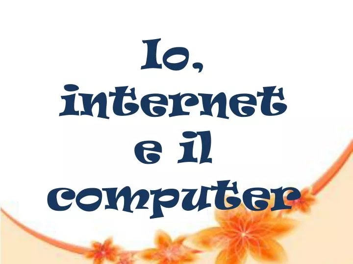 io internet e il computer