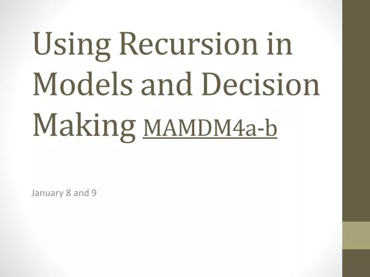 using recursion in models and decision making mamdm4a b