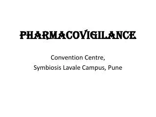 Pharmacovigilance Convention Centre, Symbiosis Lavale Campus, Pune