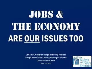 JOBS &amp; THE ECONOMY ARE OUR ISSUES TOO