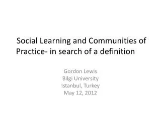 Social Learning and Communities of Practice- in search of a definition