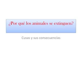 por qu los animales se extinguen