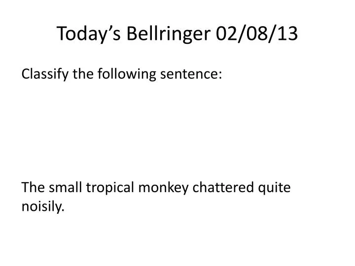 today s bellringer 02 08 13