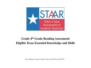 Grade 4 th Grade Reading Assessment Eligible Texas Essential Knowledge and Skills