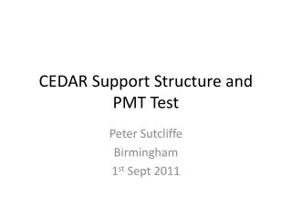 CEDAR Support Structure and PMT Test