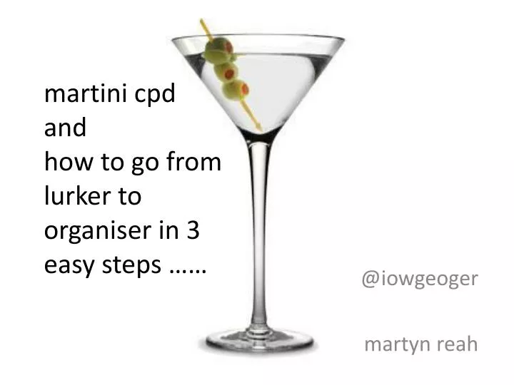 martini cpd and how to go from lurker to organiser in 3 easy steps