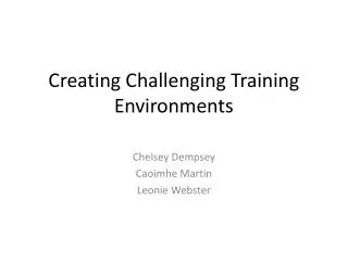 Creating Challenging Training Environments