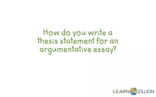 How do you write a thesis statement for an argumentative essay?