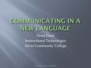 Communicating in a New Language