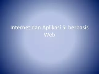 internet dan aplikasi si berbasis web