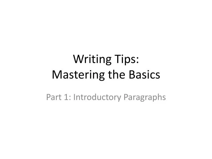 writing tips mastering the basics